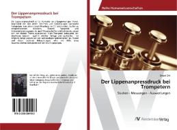 Der Lippenanpressdruck bei Trompetern di Daniel Ott edito da AV Akademikerverlag