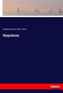 Napoleon di Alexandre Dumas, John B. Larner edito da hansebooks