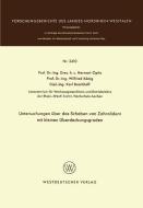 Untersuchungen über das Schaben von Zahnrädern mit kleinen Überdeckungsgraden di Herwart Opitz edito da VS Verlag für Sozialwissenschaften