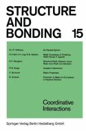 Coordinative Interactions di J. D. Dunitz, P. Hemmerich, J. A. Ibers, C. K. Jørgensen, J. B. Neilands, D. Reinen, R. J. P. Williams edito da Springer Berlin Heidelberg
