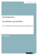 Der Künstler und sein Werk di Florian Lütge-Varney edito da GRIN Publishing