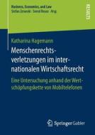 Menschenrechtsverletzungen im internationalen Wirtschaftsrecht di Katharina Hagemann edito da Gabler, Betriebswirt.-Vlg