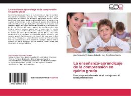 La enseñanza-aprendizaje de la comprensión en quinto grado di Ana Margarita Velázquez Delgado, Luis Eyén Reina García edito da EAE