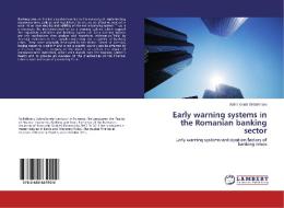 Early warning systems in the Romanian banking sector di Adina Ionela Strachinaru edito da LAP Lambert Academic Publishing