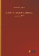 History of Friedrich II. of Prussia di Thomas Carlyle edito da Outlook Verlag