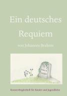 Ein deutsches Requiem di Anne Woywod edito da Books on Demand