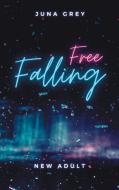 Free Falling di Juna Grey edito da Books on Demand