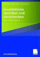 Grundstücke vererben und verschenken di Horst Haar, Yvonne Kollak, Gerhard Sievert edito da Gabler, Betriebswirt.-Vlg