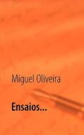 Ensaios... di Miguel Oliveira edito da Books On Demand