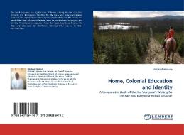 Home, Colonial Education and Identity di michael mazuru edito da LAP Lambert Acad. Publ.