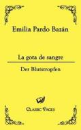 la gota de sangre di Emilia Pardo Bazan edito da Europäischer Hochschulverlag