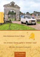Im ersten Gang geht´s immer rauf di Anke Steinemann, Jens F. Meyer edito da traveldiary