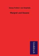 Margret und Ossana di Georg Freiherr von Ompteda edito da Grosdruckbuch Verlag