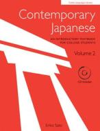 Contemporary Japanese, Volume 2: An Introductory Textbook for College Students [With CD (Audio)] di Eriko Sato edito da TUTTLE PUB
