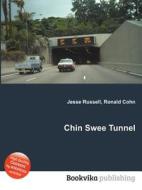Chin Swee Tunnel di Jesse Russell, Ronald Cohn edito da Book On Demand Ltd.