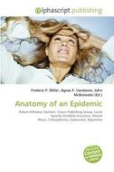 Anatomy Of An Epidemic edito da Alphascript Publishing