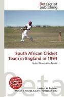 South African Cricket Team in England in 1994 edito da Betascript Publishing