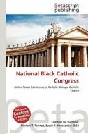 National Black Catholic Congress edito da Betascript Publishing
