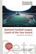 National Football League Coach of the Year Award edito da Betascript Publishing