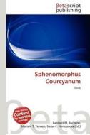 Sphenomorphus Courcyanum edito da Betascript Publishing