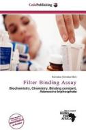 Filter Binding Assay edito da Cede Publishing