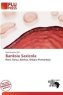 Banksia Saxicola edito da Flu Press