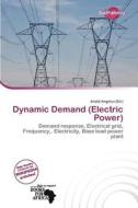 Dynamic Demand (electric Power) edito da Duct Publishing