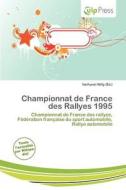 Championnat De France Des Rallyes 1995 edito da Culp Press