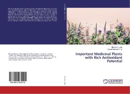 Important Medicinal Plants with Rich Antioxidant Potential di Nisreen Husain, Touseef Hussain Trak edito da LAP Lambert Academic Publishing