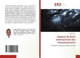 Aspects de droit international des investissements di Abas Kinda edito da Éditions universitaires européennes