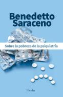 Sobre La Pobreza de la Psiquiatria di Benedetto Saraceno edito da HERDER & HERDER