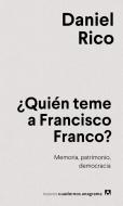 Quien Tema a Francisco Franco? di Daniel Rico edito da Editorial Anagrama
