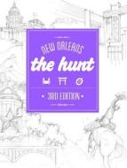 The Hunt New Orleans di Beth D'Addono edito da Gatehouse Publishing