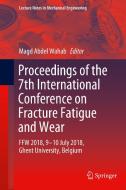 Proceedings of the 7th International Conference on Fracture Fatigue and Wear edito da Springer Singapore