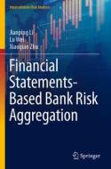 Financial Statements-Based Bank Risk Aggregation di Jianping Li, Lu Wei, Xiaoqian Zhu edito da SPRINGER NATURE