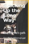 Stacking Up The Long Way di Emmanuel Geoffrey Emmanuel edito da Independently Published