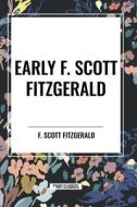 Early F. Scott Fitzgerald di F. Scott Fitzgerald edito da National Book Network