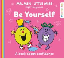 Mr. Men Little Miss: Be Yourself di Roger Hargreaves edito da HarperCollins Publishers