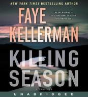 Killing Season Unabridged CD di Faye Kellerman edito da HarperAudio