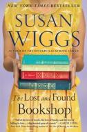 The Lost and Found Bookshop di Susan Wiggs edito da WILLIAM MORROW