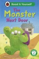 The Monster Next Door: Read It Yourself - Level 2 Developing Reader di Ladybird edito da Penguin Random House Children's UK