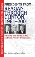 Presidents from Reagan through Clinton, 1981-2001 di Lane Crothers, Nancy Lind edito da Greenwood