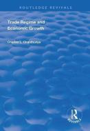 Trade Regime And Economic Growth di Charles L Chanthunya, Victor Murinde edito da Taylor & Francis Ltd