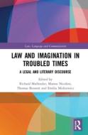 Law And Imagination In Troubled Times edito da Taylor & Francis Ltd