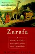 Zarafa: A Giraffe's True Story, from Deep in Africa to the Heart of Paris di Michael Allin edito da MAIN STREET