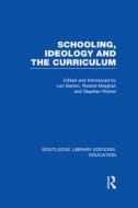 Schooling, Ideology And The Curriculum edito da Taylor & Francis Ltd