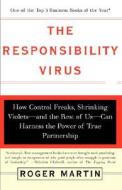 The Responsibility Virus di Roger L Martin edito da The Perseus Books Group