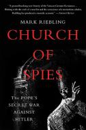 Church of Spies di Mark Riebling edito da INGRAM PUBLISHER SERVICES US