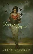 Green Angel di Alice Hoffman edito da Scholastic