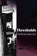 Thresholds di Nicholas J. Barnes edito da iUniverse